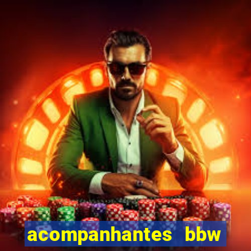 acompanhantes bbw porto alegre